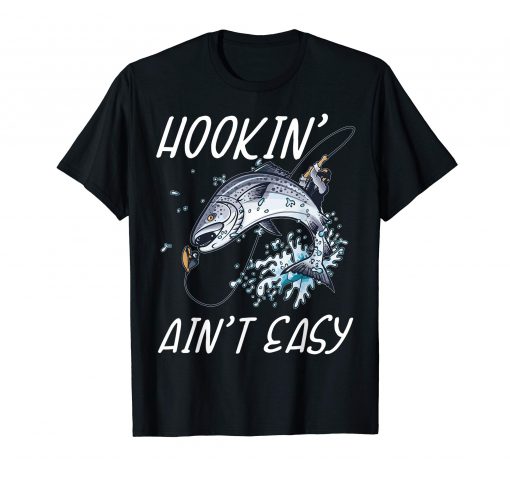 Hookin' Ain't Easy-Funny Fishing T Shirt For Men Women