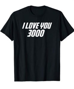 I Love You 3000 Shirt