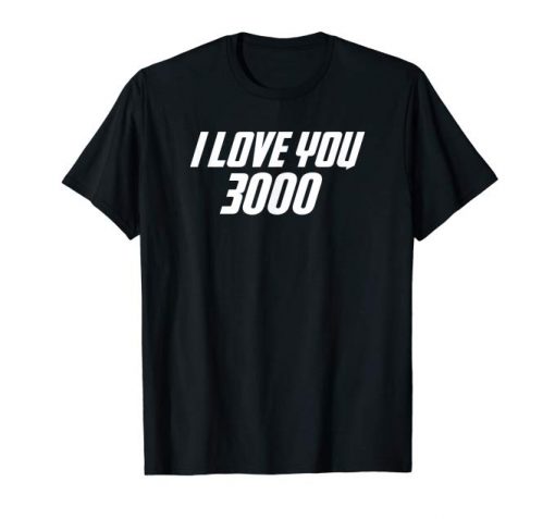 I Love You 3000 Shirt