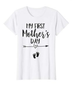 My First Mother Day Shirt - First Mothers Day Shirt