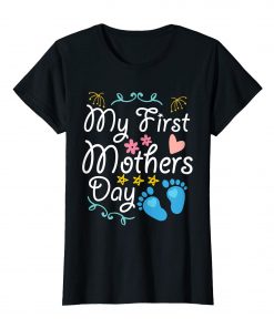Pregnancy My First Mothers Day Baby Kid Happy Day Mom Shirt