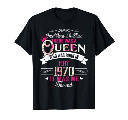 Queen Was Born In MAY 1970 49th Flower T-shirt