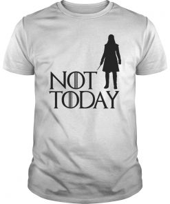 Arya Not Today T-Shirts