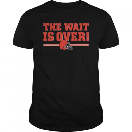 Cleveland Browns The Wait Is Over Classic Men, Women T-Shirt