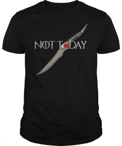 Not Today# There Is Only One Thing We Say To Death T-Shirt