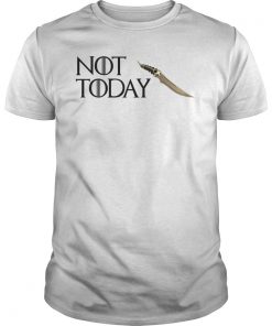 Not today GOT Arya cool shirt