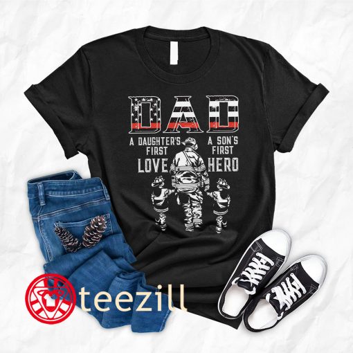 Firefighter Cross America Flag Dad A Daughter's First Love A Son's First Hero Firefighter Father Day Shirt