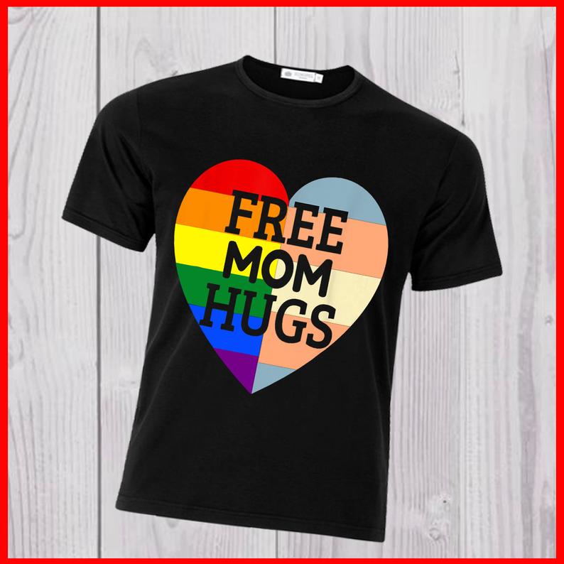 Free Mom Hugs Tshirt LGBT T-Shirt Pride shirt