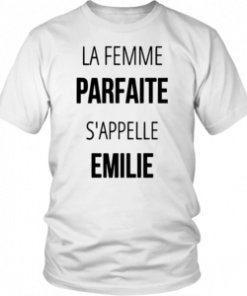 La Femme Parfaite S'appelle Émilie Shirt