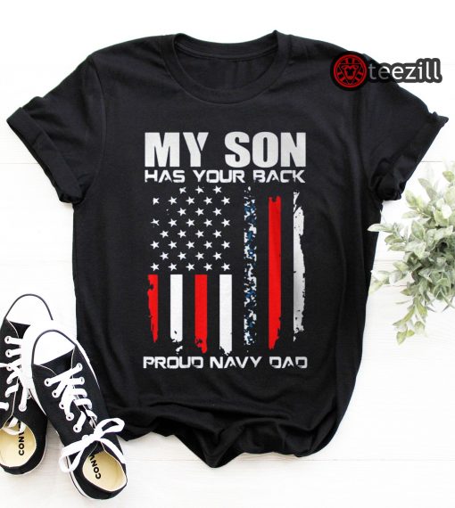 My Son Has Your Back Proud Navy Dad T Shirt American Flag 8463