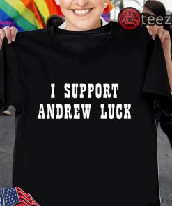 I Support Andrew Luck In His Retirement Decision 2019 Classic T-Shirt