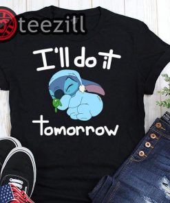 I’ll do it tomorrow shirt