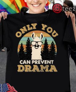 Only You Can Prevent Drama Llama Camping Shirt