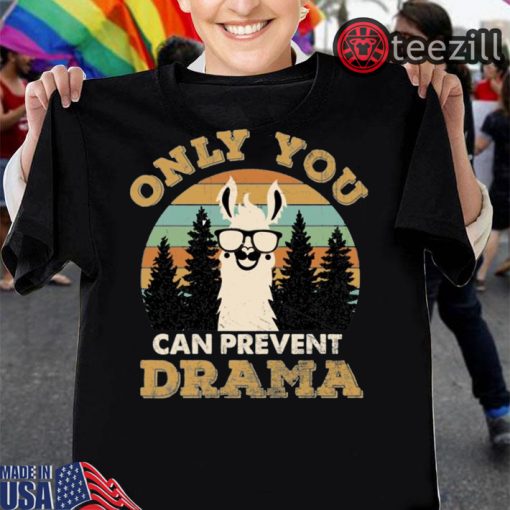Only You Can Prevent Drama Llama Camping Shirt