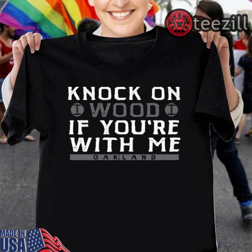 Knock On Wood If You're With Me Shirt
