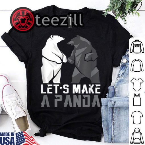 Let's Make A Panda T Shirt