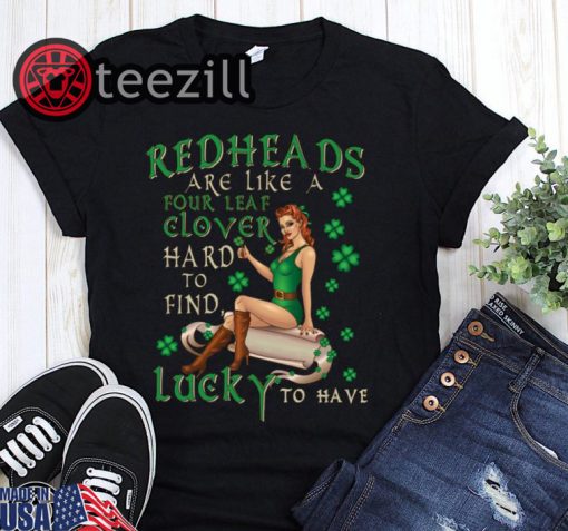 Redheads Are Like A Four Leaf Clover Hard To Find Lucky To Have Shirt