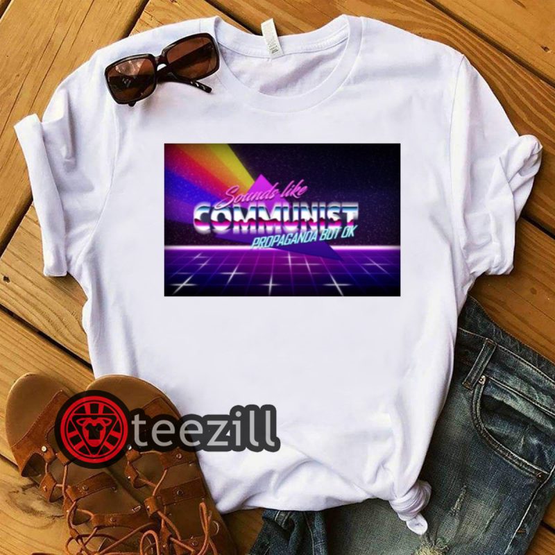 That Sounds Like Communist Propaganda But Ok