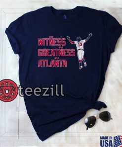 Witness ATL Shirt Witness Greatness Atlanta T-Shirt