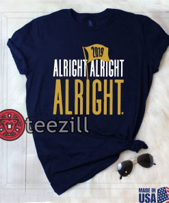Alright Alright Alright - Football 2019 Gift Shirt