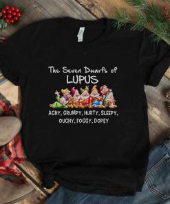 Cartoon the seven dwarfs of lupus achy grumpy hurty sleepy ouchy foggy dopey disney shirt