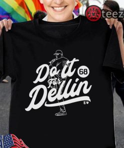 Dellin Betances Shirt - Do It For Dellin TShirt New York MLBPA