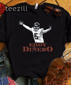 Eddy Dinero Shirt