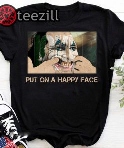 Halloween Joker joaquin phoenix put on a happy face shirt