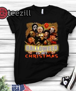 Horror Characters Halloween Is My Christmas shirts
