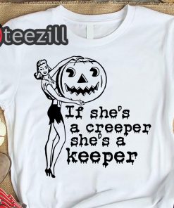 If she's a creeper she's a keeper shirt halloween tshirt