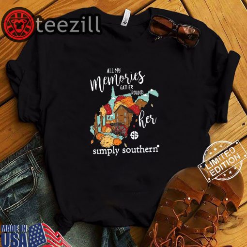 All My Memories Gather Round Her Simply Southern Gift Shirt