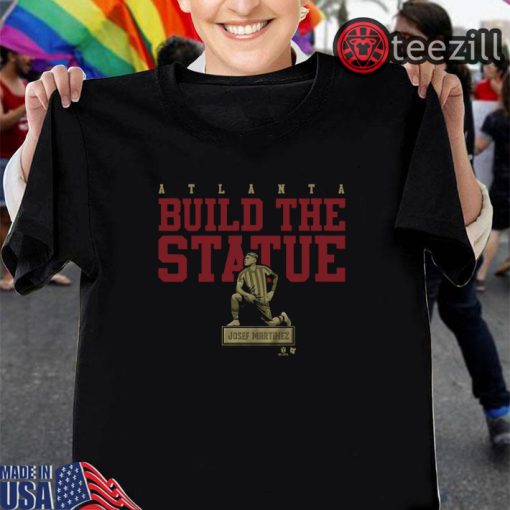 Build The Statue Shirt - Josef Martinez Atlanta MLSPA T-Shirt