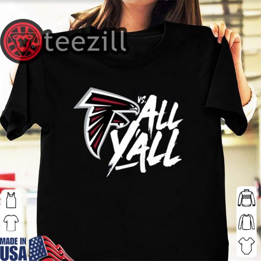 Atlanta Falcons Vs All Y'all Shirt Limited Edition Tshirt
