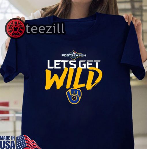 Milwaukee Brewers Let's Get Wild Shirt