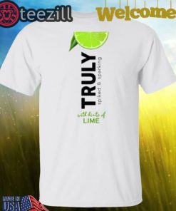 Truly Spiked Sparkling Lime Truly Want Shirt