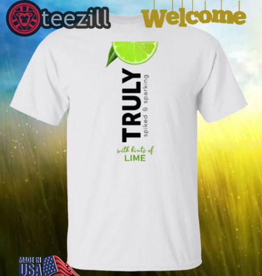 Truly Spiked Sparkling Lime Truly Want Shirt