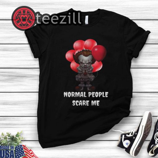 Halloween Pennywise Normal People Scare Me Tshirts