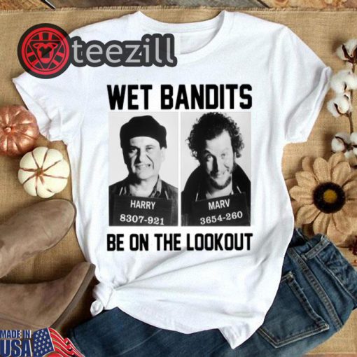 Harry and Marv Wet Bandits be on the lookout Home Alone Shirts