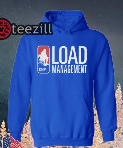 Load Management T-Shirt Hoodies