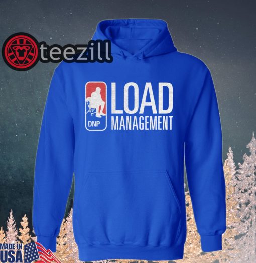 Load Management T-Shirt Hoodies