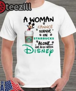 Men's Mickey a woman cannot survive on starbucks alone Disney Tshirt