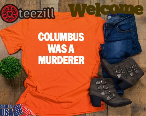 Columbus Was a Murderer Crewneck Shirts