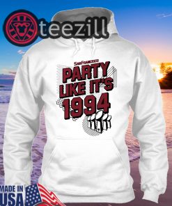 Party Like It's 1994 Shirt - San Francisco Football Tshirt