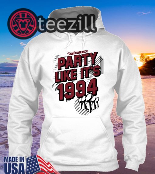 Party Like It's 1994 Shirt - San Francisco Football Tshirt