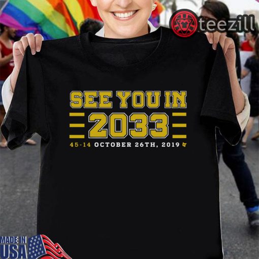 See You In 2033 Shirt - Ann Arbor, Michigan, Football Tees
