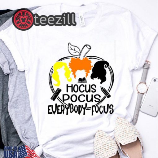 Teachers Hocus Pocus everybody focus t-shirt