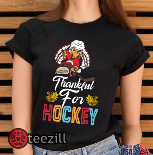 Thankful For Hockey Funny Turkey Thanksgiving Hockey Shirts