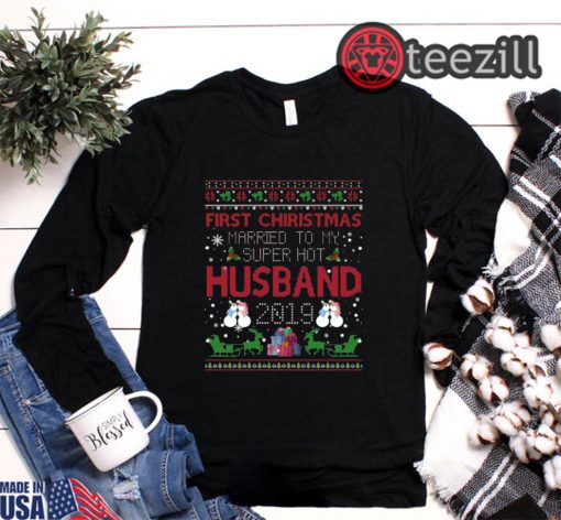 First Christmas Married To My Super Hot Husband 2019 Shirt