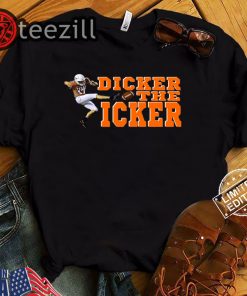Dicker The Kicker Shirt Dicker The Kicker TShirt