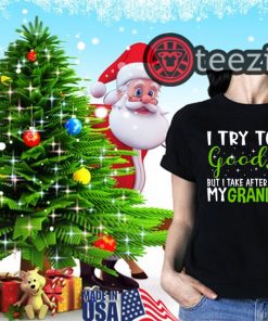 I Try To Be Good But Take After My Grandson Grinch Christmas Shirt